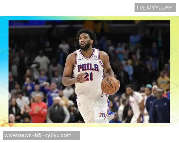 恩比德缺席九场76人迎战篮网乔治出战状态成疑引关注